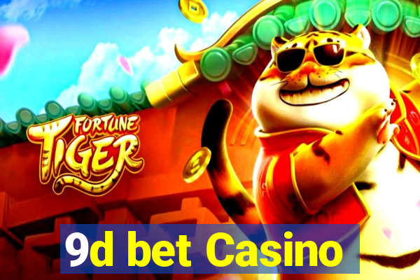 9d bet Casino